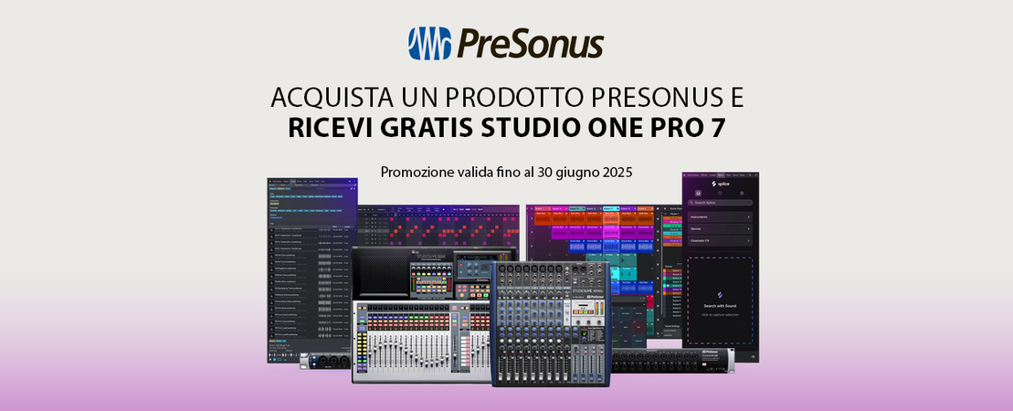 Acquista un Prodotto Presonus e Ricevi Gratis Studio One Pro 7 Acquista un Prodotto Presonus e Ricevi Gratis Studio One Pro 7