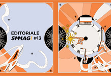 Editoriale SMMAG! #13 a cura di Piero Chianura