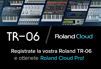 Acquista Roland TR-06 e ricevi un abbonamento gratuito a Roland Cloud Pro