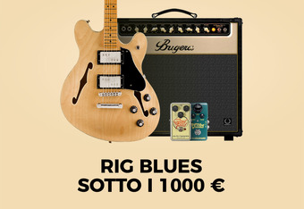 Rig Blues sotto i 1000 �: quali strumenti scegliere? 