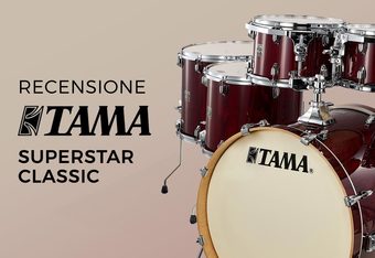 Tama Superstar Classic: Caratteristiche e Opinioni�