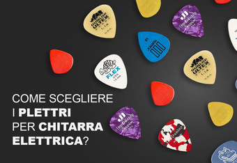 Come Scegliere i Plettri per Chitarra Elettrica? Guida Definitiva