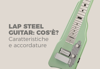 Lap Steel Guitar: Cos��? Caratteristiche e Accordatura�