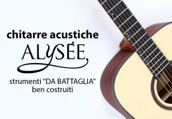 Chitarre Acustiche Alys�e: Strumenti �Da Battaglia� Ben Costruiti