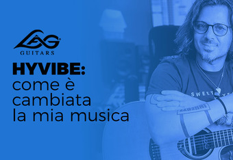 L�g Hyvibe: Come � Cambiata la Mia Musica