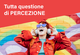 Tutta Questione di Percezione!