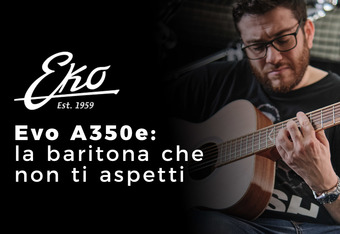 Eko Guitars Evo A350e: La Baritona che non ti Aspetti