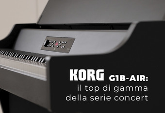 Korg G1B-Air: il Top di Gamma della Serie Concert 