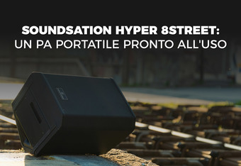 Soundsation Hyper 8 Street: un PA Portatile Pronto all'Uso