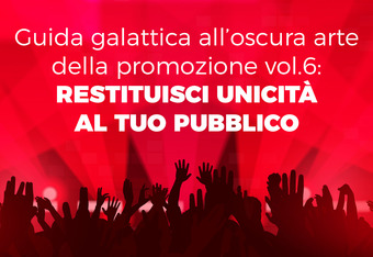 Restituisci Unicit� al Tuo Pubblico