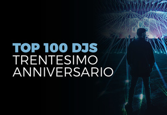TOP 100 DJS: Trentesimo Anniversario 