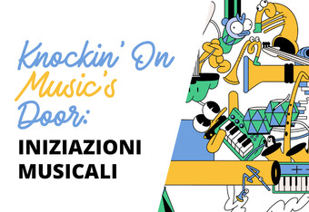 Knockin' On Music's Door: Iniziazioni Musicali