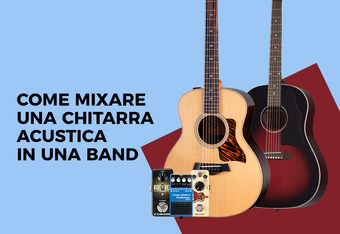 Come mixare una chitarra acustica in una band 