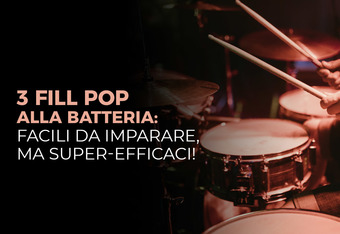 3 Fill Pop alla Batteria: Facili da Imparare, ma Super-efficaci!