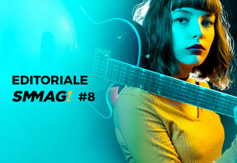 Editoriale SMMAG! #8 a cura di Piero Chianura