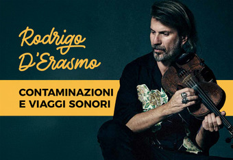 Rodrigo D'Erasmo: Contaminazioni e Viaggi Sonori