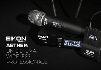 Eikon Aether: Un Sistema Wireless Professionale