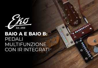 Eko Guitars Baio A e Baio B: Pedali Multifunzioine con IR Integrati