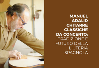 Manuel Adalid Chitarre Classiche da Concerto: Tradizione e Futuro della Liuteria Spagnola