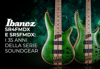 Ibanez SR4FMDX e SR5FMDX: I 35 anni della serie SoundGear
