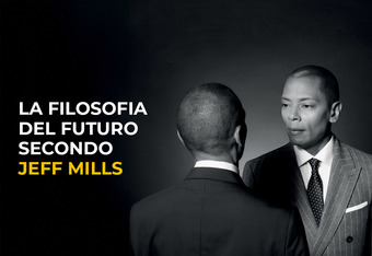 La Filosofia del Futuro Secondo Jeff Mills