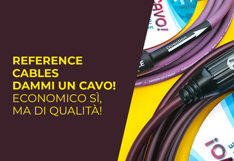 Reference Cables Dammi un Cavo! Economico s�, ma di qualit�!