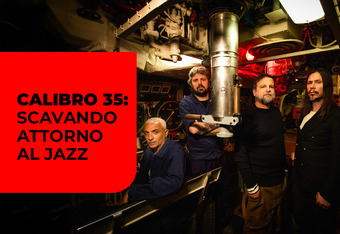 Calibro 35: Scavando Attorno al Jazz
