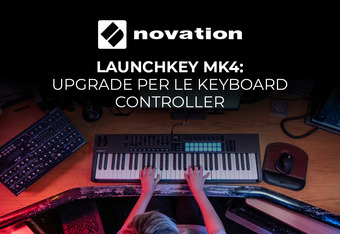 Novation Launchkey MK4: Upgrade per le Keyboard Controller Novation