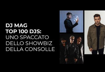 DJ Mag Top 100 DJs: Uno Spaccato dello Showbiz