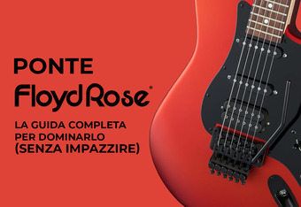 Ponte Floyd Rose: la Guida Completa per Dominarlo (Senza Impazzire)