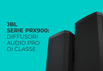 JBL Serie PRX900: Diffusori Audio Pro di Classe