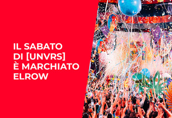 Il Sabato di [UNVRS] � Marchiato Elrow