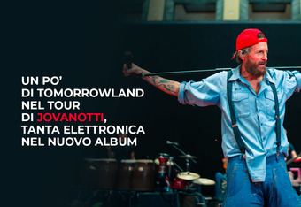 Un po' di Tomorrowland nel Tour di Jovanotti: Tanta Elettronica nel Nuovo Album