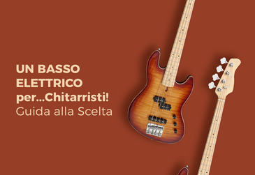 Un Basso Elettrico per.. Chitarristi! Guida alla Scelta - News Play! Music  Store