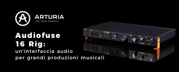 Audiofuse 16 Rig: un'Interfaccia Audio per Grandi Produzioni Musicali ...
